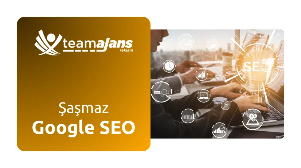 Şaşmaz Google SEO